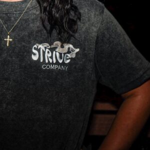 STRIVE Shirt - 100% Cotton/ Strive for a Better Peace of Mind